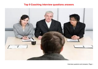 Interview questions and answers- Page 1
Top 9 Coaching interview questions answers
 