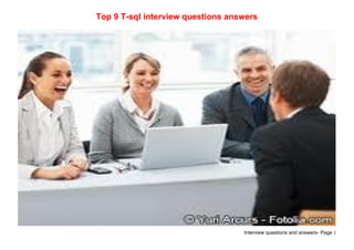 Interview questions and answers- Page 1
Top 9 T-sql interview questions answers
 