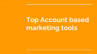 Top Account based
marketing tools
 