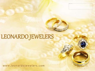 LEONARDO JEWELERS
www.leonardojewelers.com
 