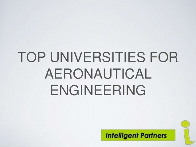 top aeronautical engineering schools ppt aeronautical engineering schools