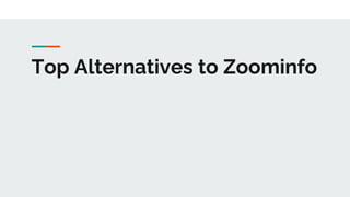 Top Alternatives to Zoominfo
 