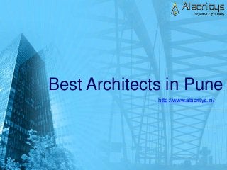 Best Architects in Pune 
http://www.alacritys.in/ 
 