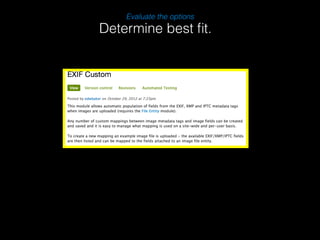 Evaluate the options 
Determine best fit. 
 