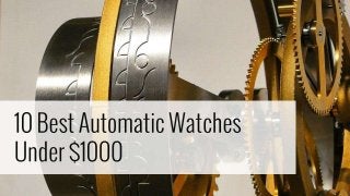 Read the full article: http://thewatchfiend.com/best-automatic-watches-1000/ 
 
