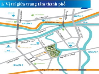 1
1/ Vị trí giữa trung tâm thành phố
 