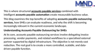 Top Benefits of Accounts Payable Outsourcing Services for SMEs.pptx
