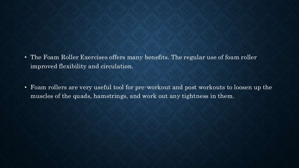 Top benefits of foam roller exercises