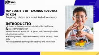 Top Benefits of Teaching Robotics to Kids.pptx