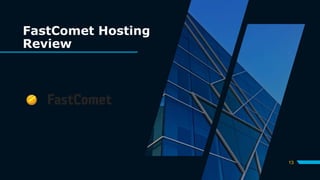 FastComet Hosting
Review
13
 