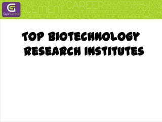 Top Biotechnology Research Institutes