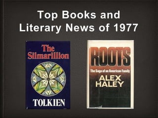 Top Books and
Literary News of 1977
 