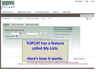 TOPCAT has a feature called My Lists. Here’s how it works. 