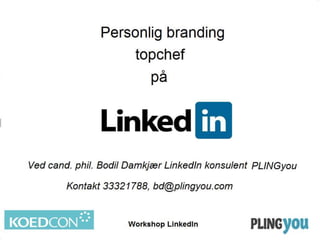 Personlig branding - Top chef på LinkedIn - Workshop