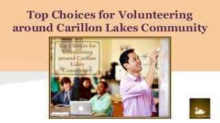 Top Choices for Volunteering
around Carillon Lakes Community
 