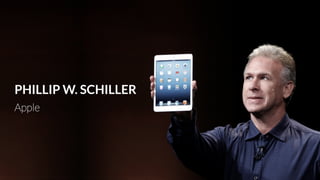 PHILLIP W. SCHILLER
Apple
 