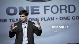JIM FARLEY
Ford
 