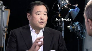 Jon Iwata
IBM
 