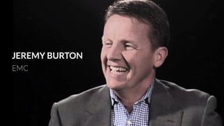 JEREMY BURTON
EMC
 
