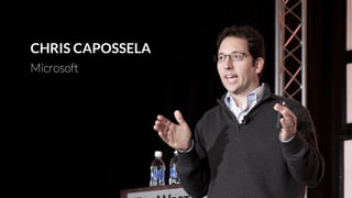 CHRIS CAPOSSELA
Microsoft
 
