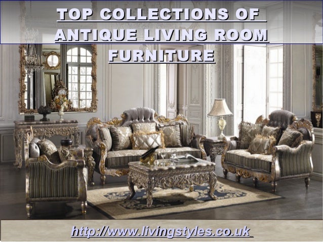 Top Collections Of Antique Living Room Furniture
