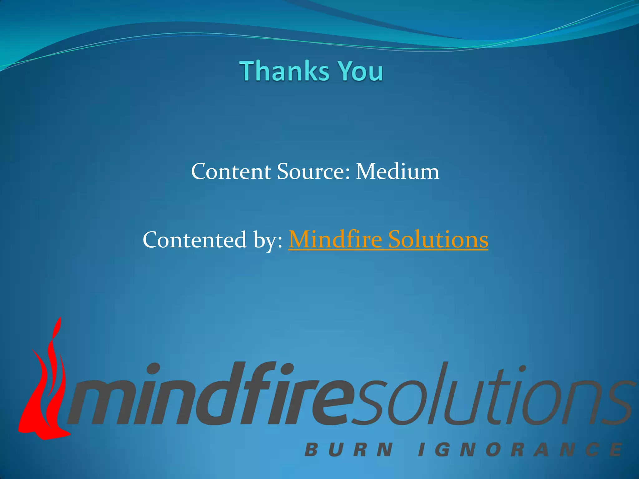 Content Source: Medium
Contented by: Mindfire Solutions
 