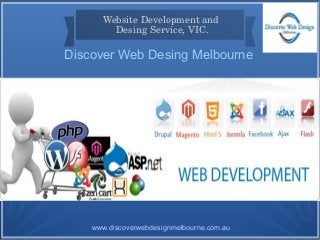 Website Development and 
Desing Service, VIC.
Discover Web Desing Melbourne
www.discoverwebdesignmelbourne.com.au
 