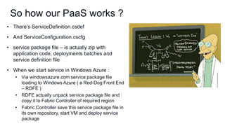 So how our PaaS works ?

 