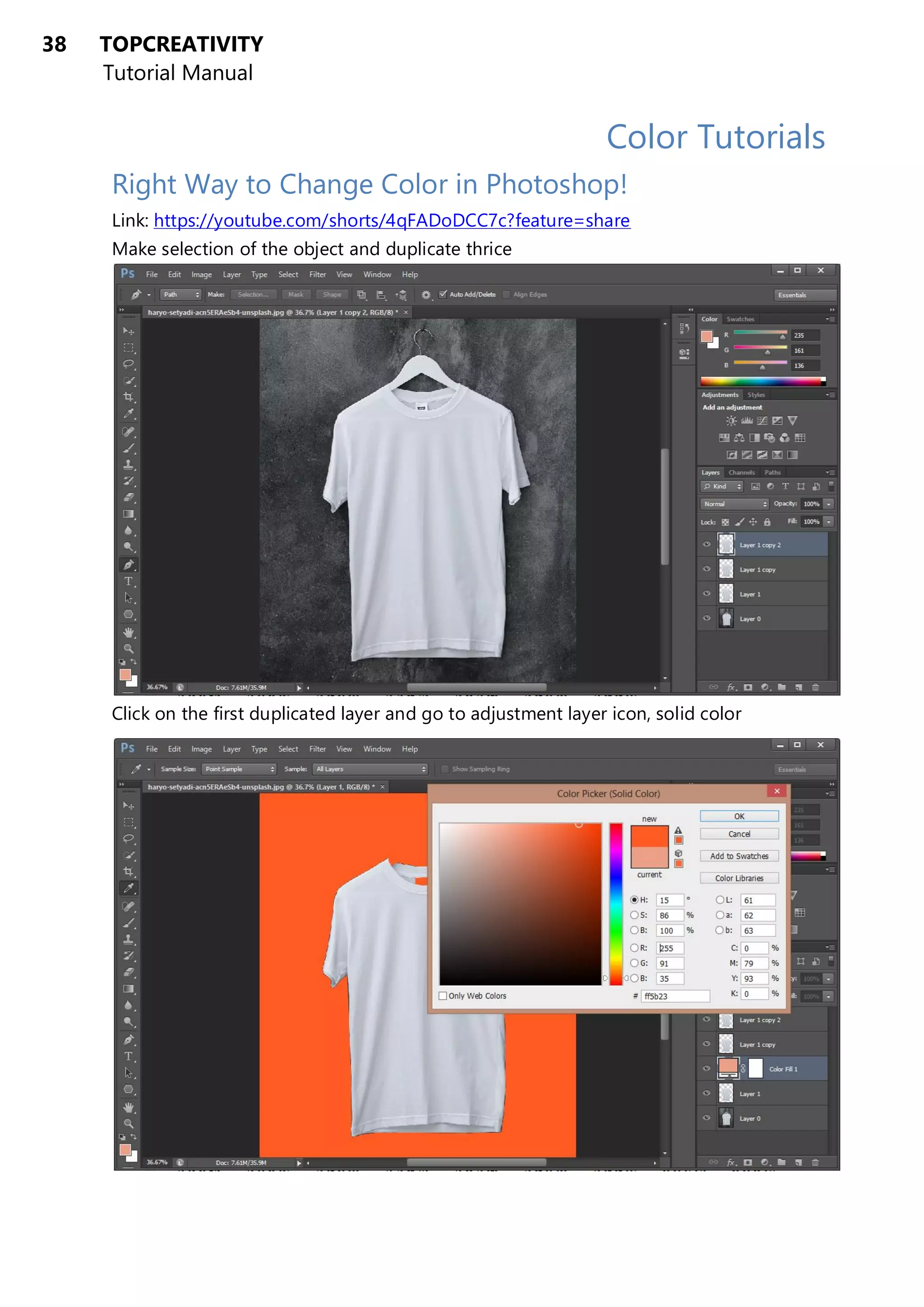 38 TOPCREATIVITY
Tutorial Manual
Color Tutorials
Right Way to Change Color in Photoshop!
Link: https://youtube.com/shorts/4qFADoDCC7c?feature=share
Make selection of the object and duplicate thrice
Click on the first duplicated layer and go to adjustment layer icon, solid color
 