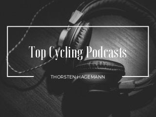 Top Cycling Podcasts
THORSTEN HAGEMANN
 