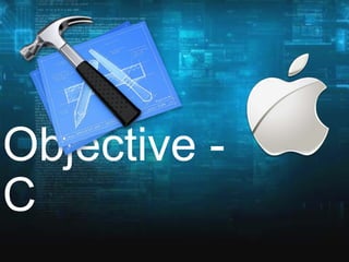 Objective C

 
