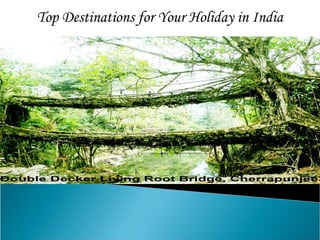 Top Destinations for Your Holiday in India
 