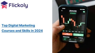 Top Digital Marketing
Courses and Skills in 2024
 