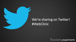 We’re sharing on Twitter!
#WebClinic

 