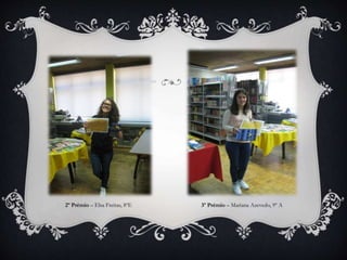 3º Prémio – Mariana Azevedo, 9º A2º Prémio – Elsa Freitas, 8ºE
 