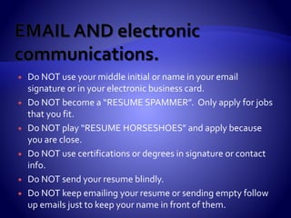 A bidirectional job search is one that focuses
on doing SURGICALLY and STRATEGIC
activities that allow others to find you.
 