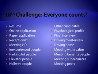  Do NOT have certifications or degrees included
with your name.
 Do NOT use same resume for all positions.
 Do NOT have a summary or objective.
 Do NOT hide your address or contact info.
 Do NOT write a third party resume.
 Do use ONLY a chronological resume with scope.
 