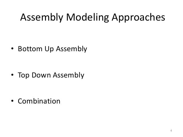 top down assembly