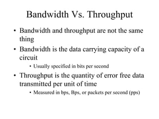 Bandwidth, Throughput, Load
    100 % of Capacity
T
h
r                                              Actual
o
u
g
h
p
u
t
...
