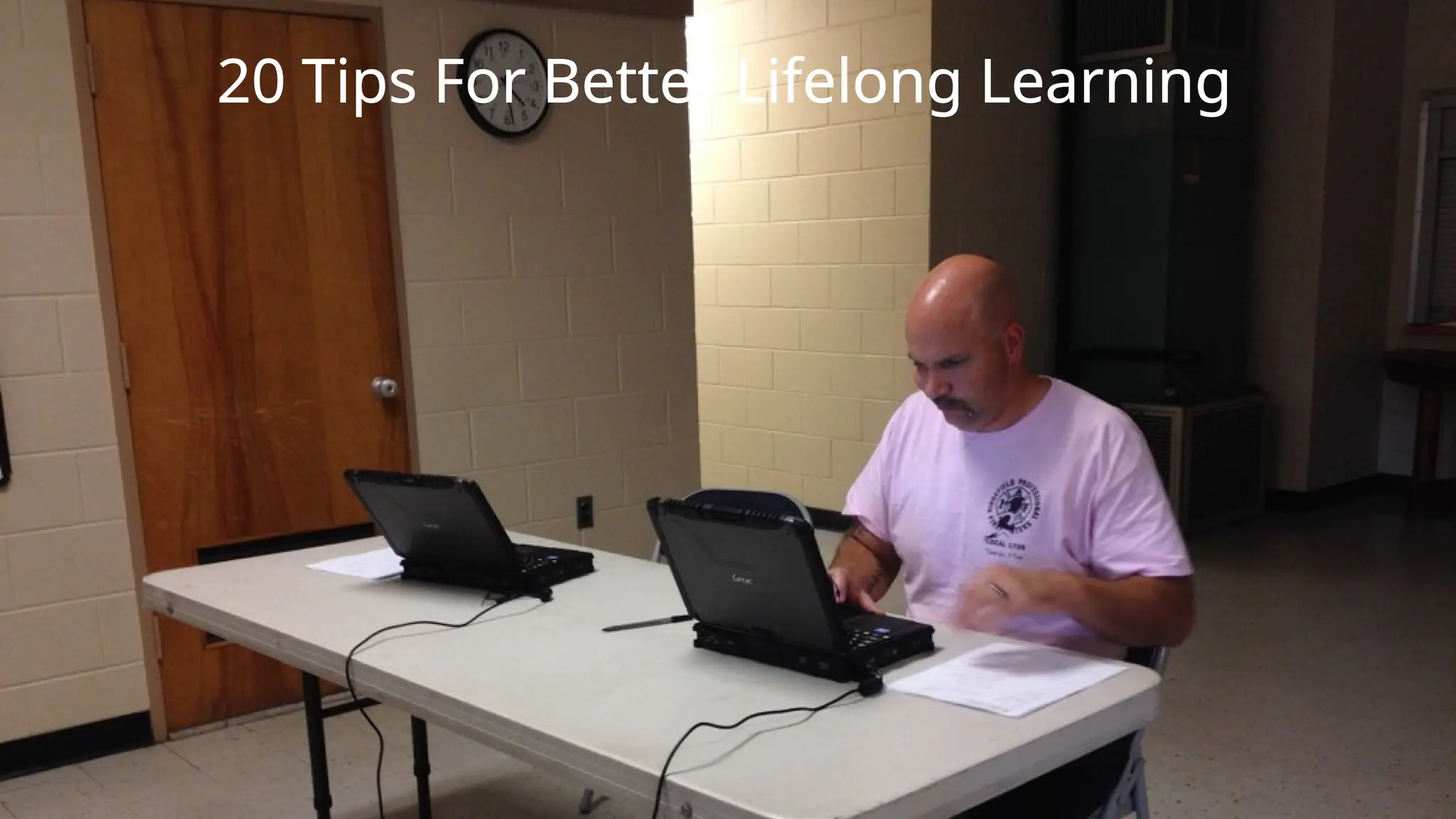 20 Tips For Better Lifelong Learning
 