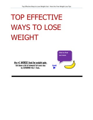 Top Effective Ways to Lose Weight Fast - Here Are Free Weight Loss Tips




TOP EFFECTIVE
WAYS TO LOSE
WEIGHT
                                                       Click to find
                                                       out more
 