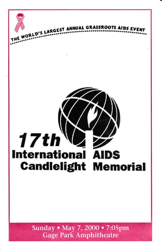 International AID$
Candlelight Memorial
ITth
Sunday . May 7,2OOO. 7:05pm
Gage Park Amphitheatre
 