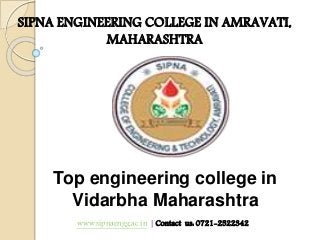 www.sipnaengg.ac.in | Contact us: 0721-2522342
Top engineering college in
Vidarbha Maharashtra
SIPNA ENGINEERING COLLEGE IN AMRAVATI,
MAHARASHTRA
 