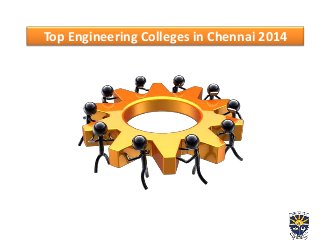 Top Engineering Colleges in Chennai 2014
 