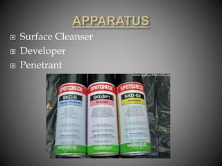 Dpt Set To Perform dye Penetration Test By Chetan H.N (01315607922).pptx