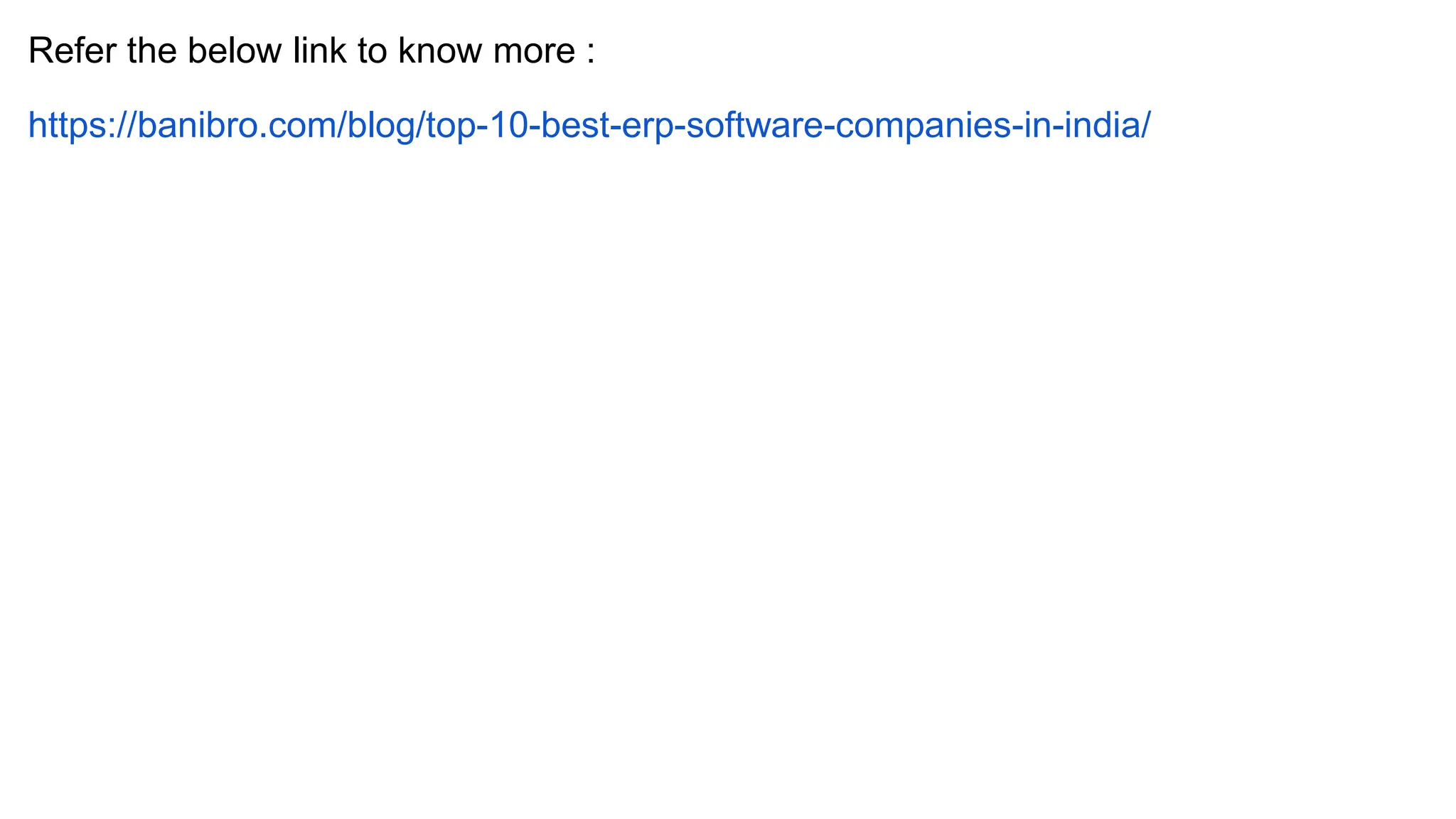 Refer the below link to know more :
https://banibro.com/blog/top-10-best-erp-software-companies-in-india/
 