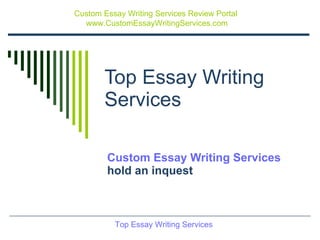 Top Essay Writing Services Custom Essay Writing Services  hold an inquest  Custom Essay Writing Services Review Portal  www.CustomEssayWritingServices.com Top Essay Writing Services 