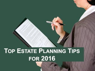 Top Estate Planning Tips for 2016