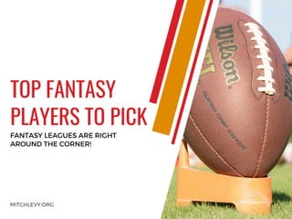 Top Fantasy Players to Pick 