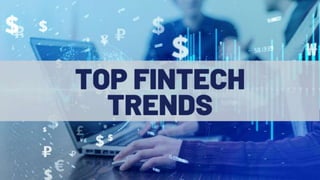 Top Fintech Trends to Watch